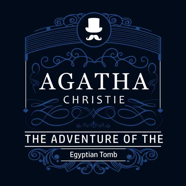 The Adventure of the Egyptian Tomb (Part of the Hercule Poirot Series)