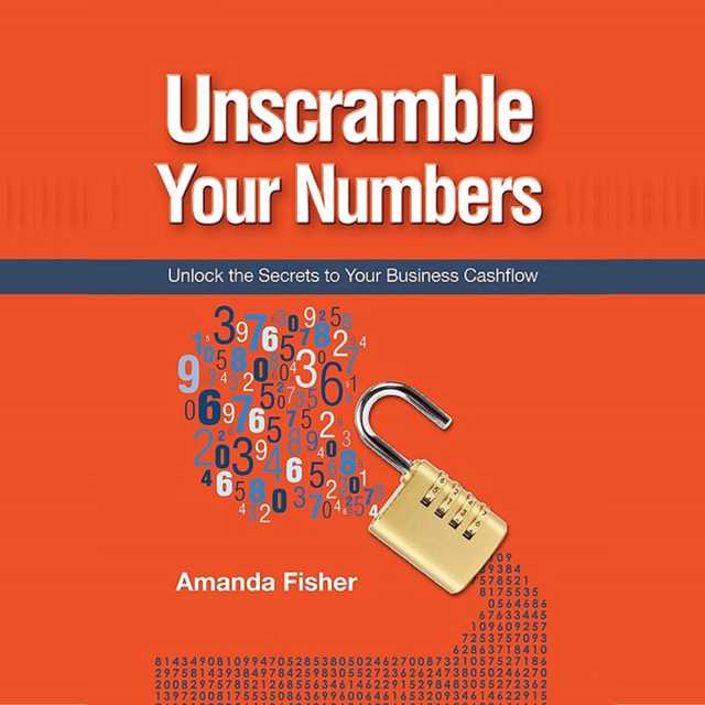 Unscramble your numbers – unlock the secrets to your business cashflow