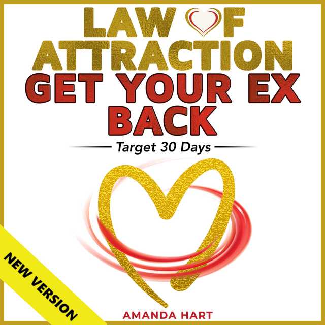 LAW OF ATTRACTION • GET YOUR EX BACK. Target 30 Days. Manifesting Mastery: Love • Wealth • Balance. No Contact Rule: How to Attract a Specific Person. Proven Techniques • Hypnosis • Meditations. NEW VERSION