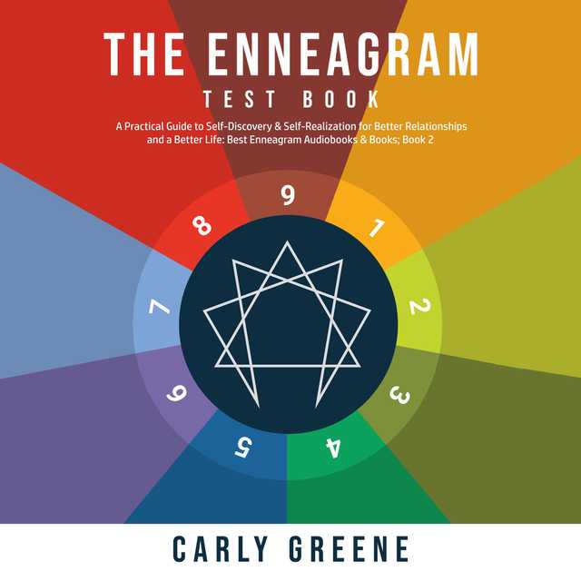 The Enneagram Test Book: A Practical Guide to Self-Discovery & Self-Realization for Better Relationships and a Better Life: Best Audiobooks & Books; Book 2