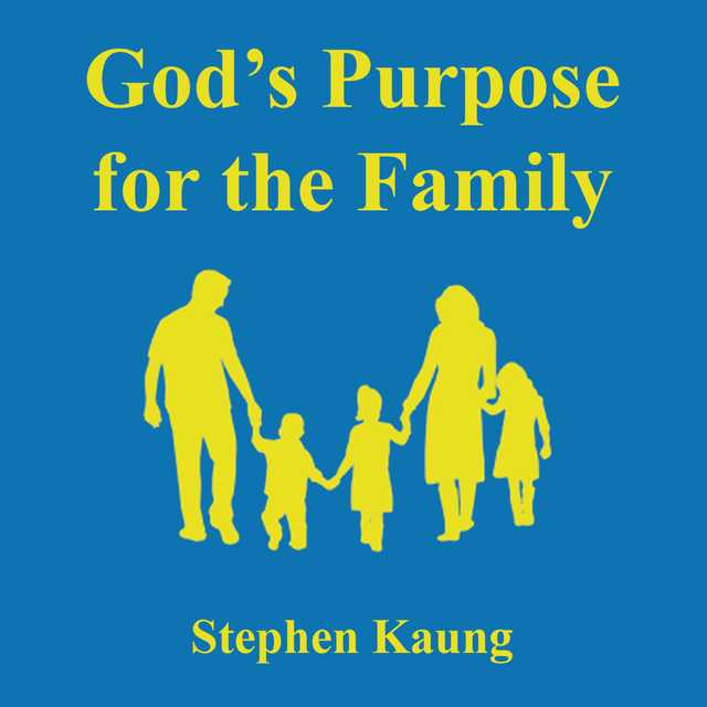 God’s Purpose for the Family