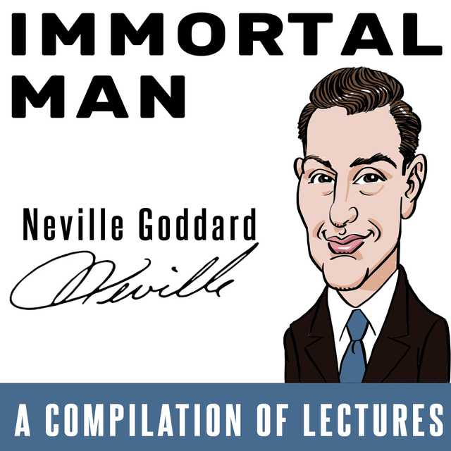 Immortal Man – A Compilation of Lectures