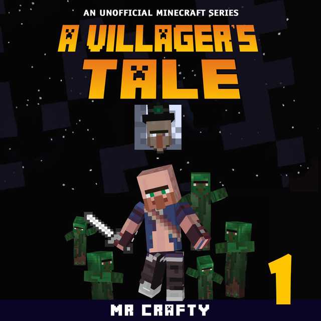 A Villager’s Tale Book 1: An Unofficial Minecraft Series