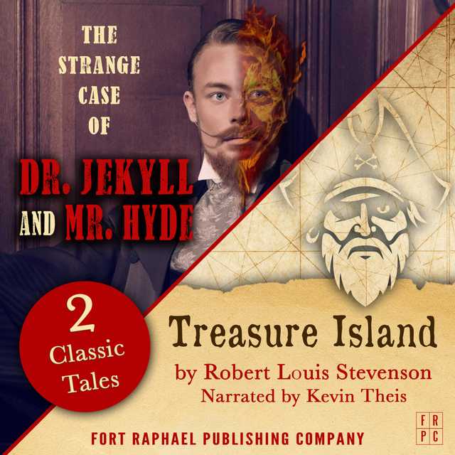 Treasure Island AND The Strange Case of Dr. Jekyll and Mr. Hyde – Two Classic Tales!