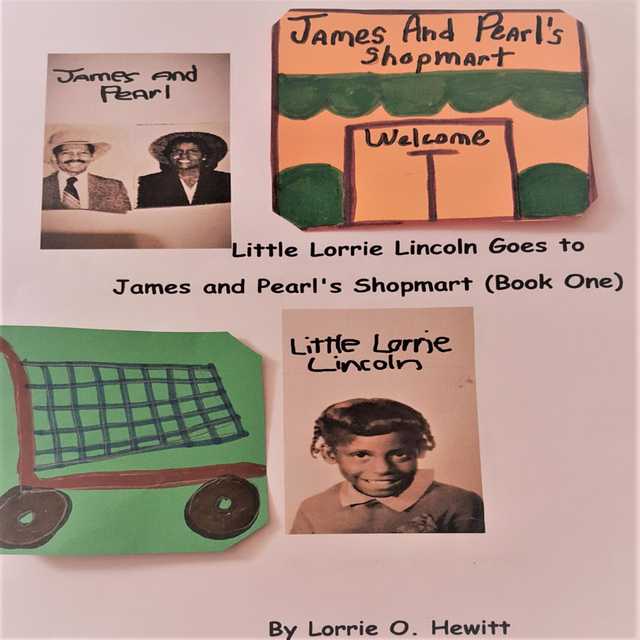 Little Lorrie Lincoln Goes to James and Pearl’s Shopmart (Book One)
