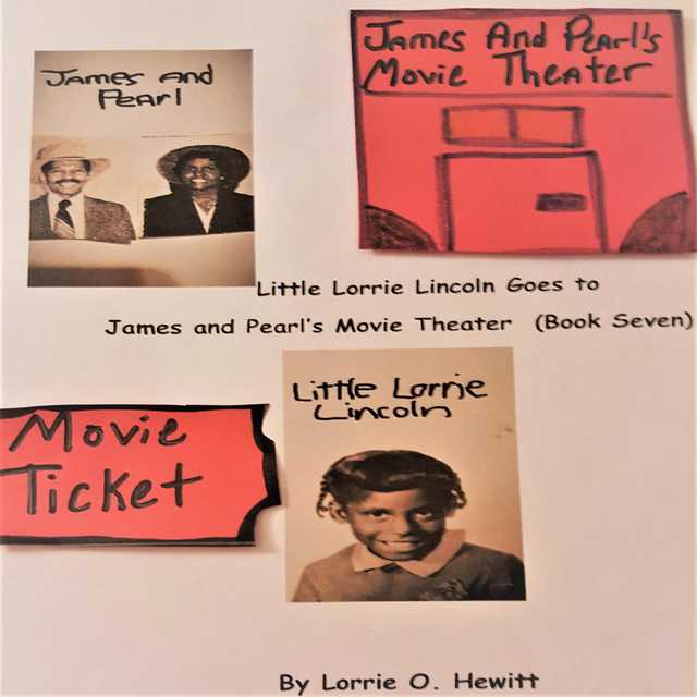 Little Lorrie Lincoln Goes to James and Pearl’s Movie Theater (Book Seven)