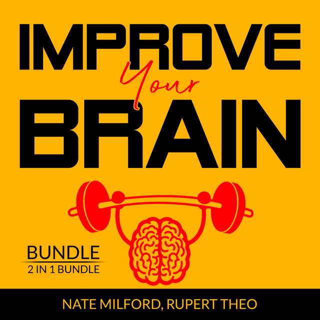 Improve Your Brain Bundle: 2 in 1 Bundle, Evolve Your Brain, Think With Full Brain