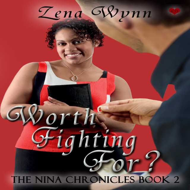 The Nina Chronicles 2: Worth Fighting For?