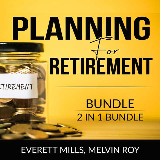 Planning for Retirement Bundle, 2 in 1 Bundle: Retire Inspired and The Ultimate Retirement Guide