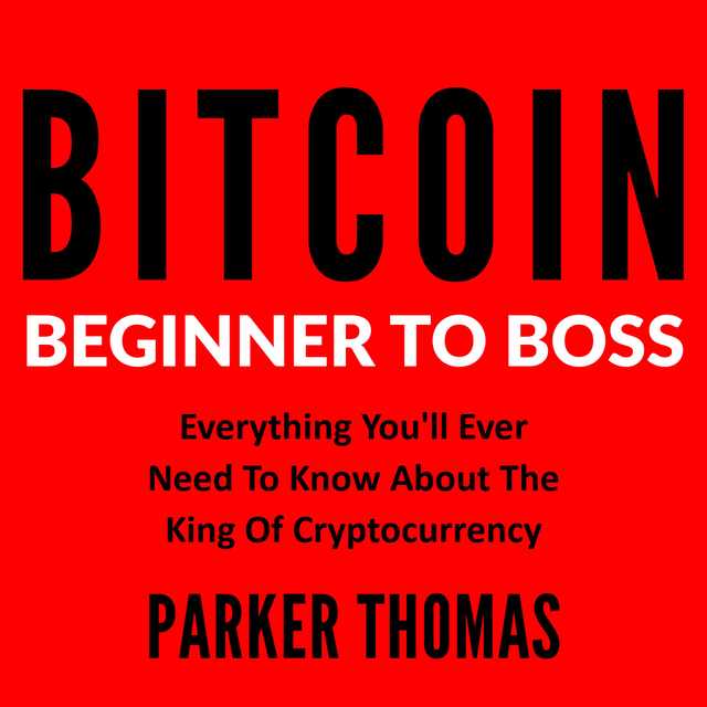 Bitcoin – Beginner To Boss