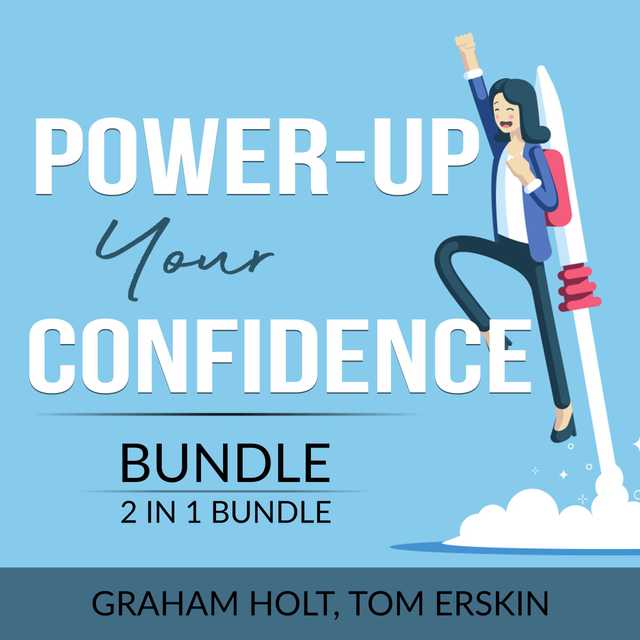 Power-Up Your Confidence Bundle, 2 in 1 Bundle: Level Up Your Self-Confidence and Appear Smart
