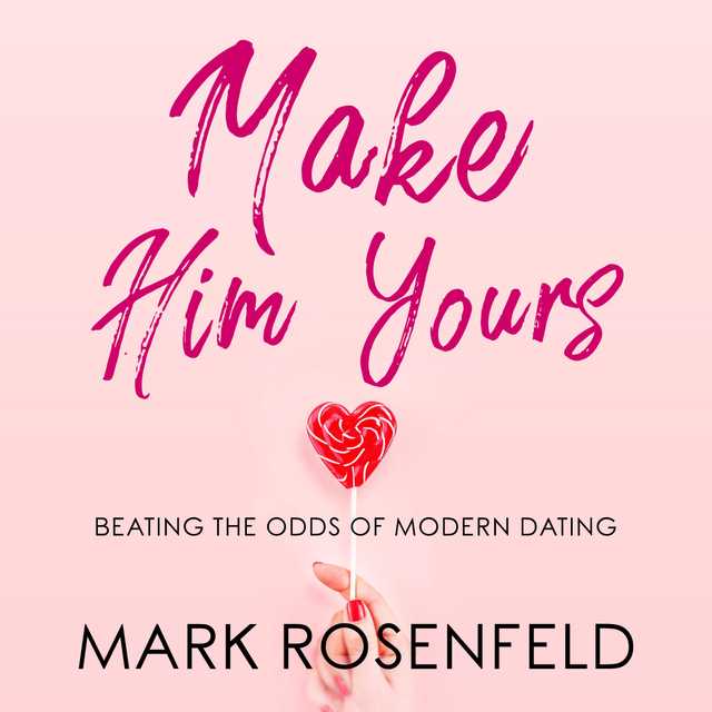 Make Him Yours