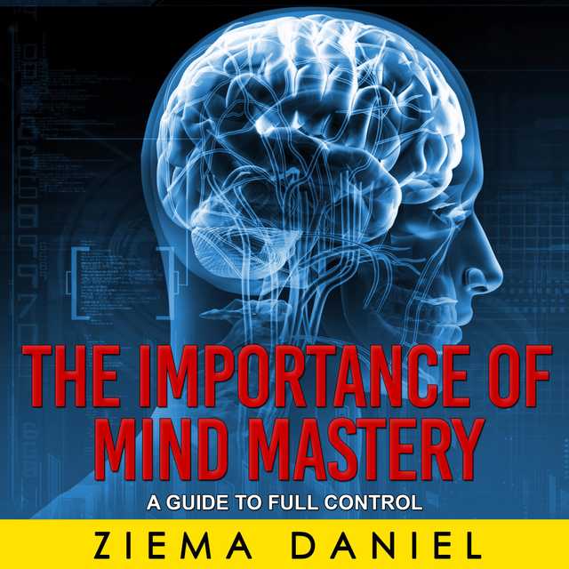 The Importance of Mind Mastery