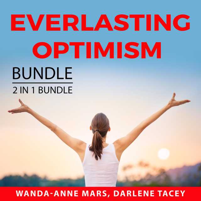 Everlasting Optimism Bundle, 2 IN 1 Bundle: Never Broken and Embrace Optimism