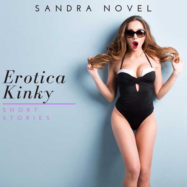 Erotica Kinky Short Stories