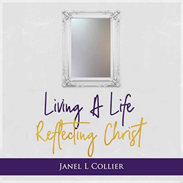 Living a Life Reflecting Christ