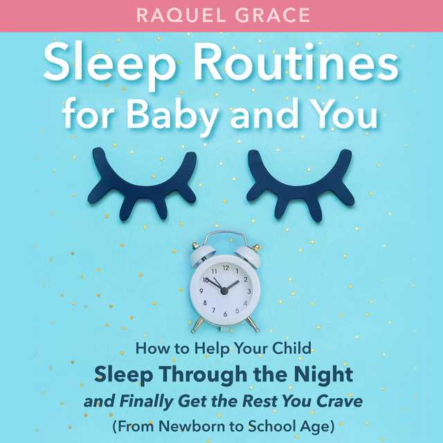 Sleep Routines for Baby and You