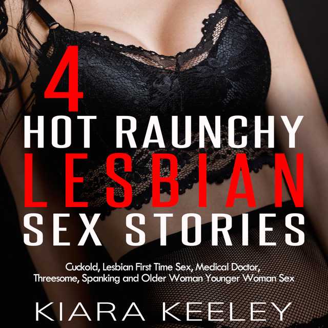 4 Hot Raunchy Lesbian Sex Stories
