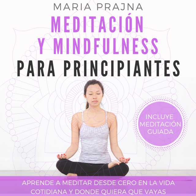 Meditación y Mindfulness para Principiantes