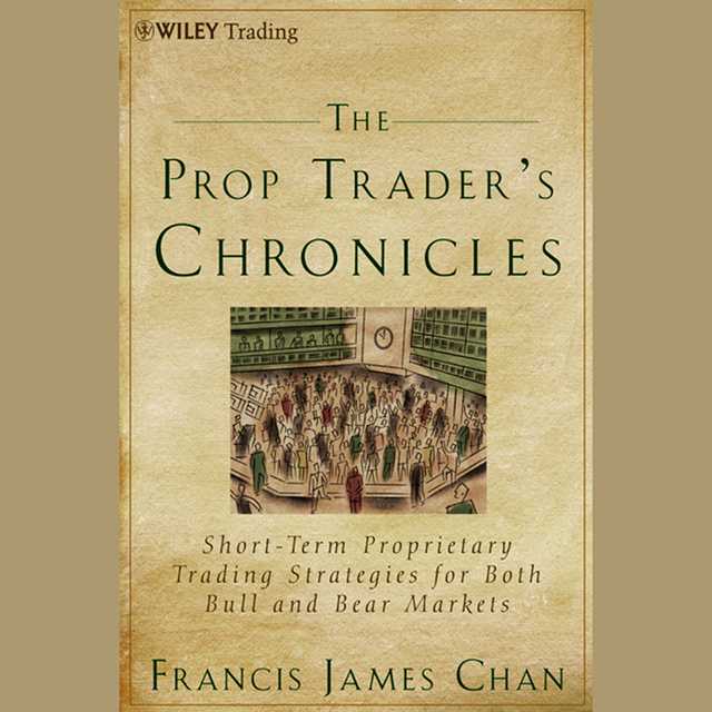 The Prop Trader’s Chronicles