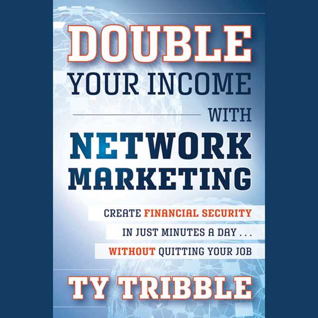 Double Your Income with Network Marketing