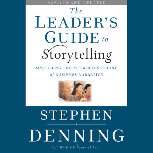 The Leader’s Guide to Storytelling