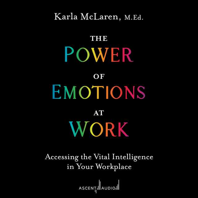 The Power of Emotions at Work