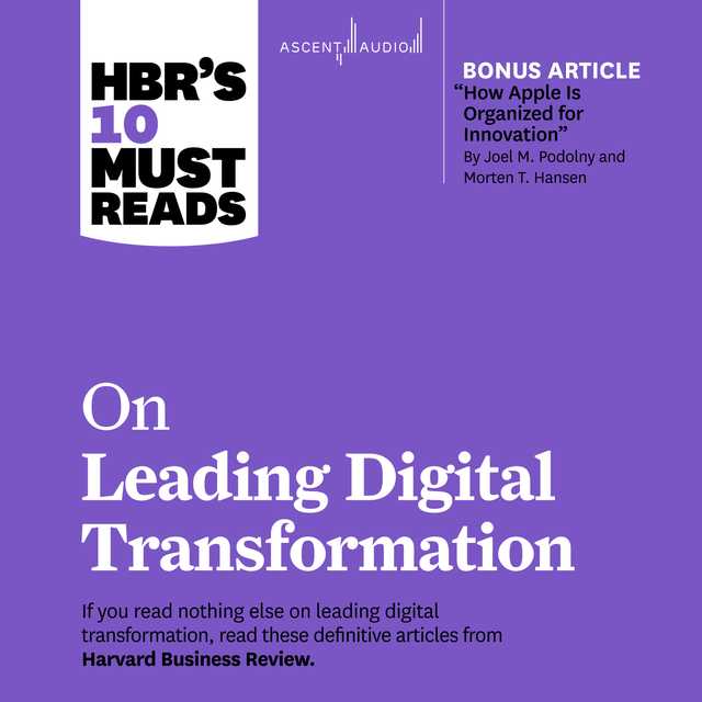 HBR’s 10 Must Reads on Leading Digital Transformation
