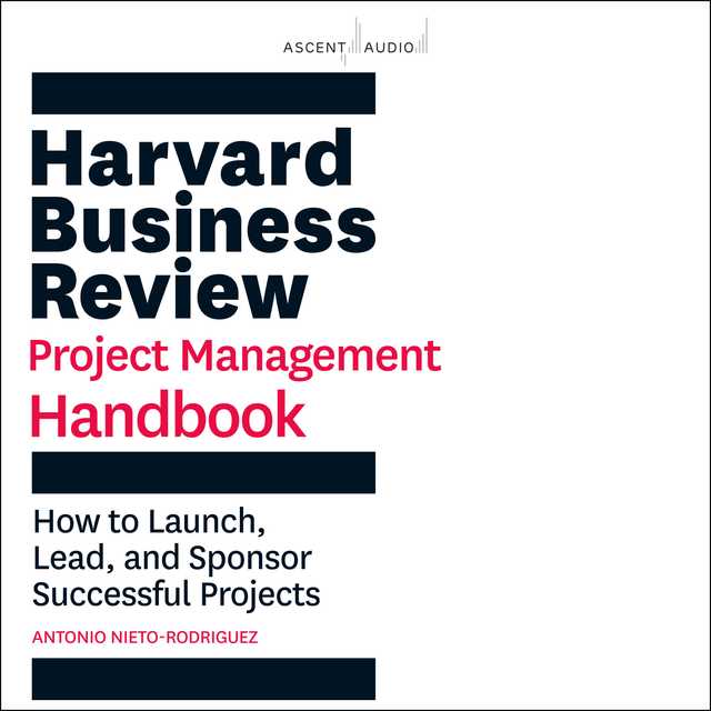 Harvard Business Review Project Management Handbook
