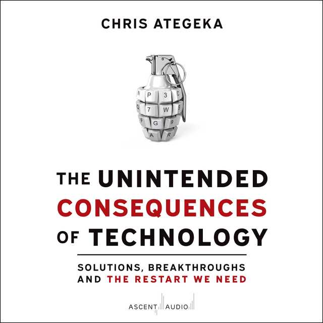 The Unintended Consequences of Technology