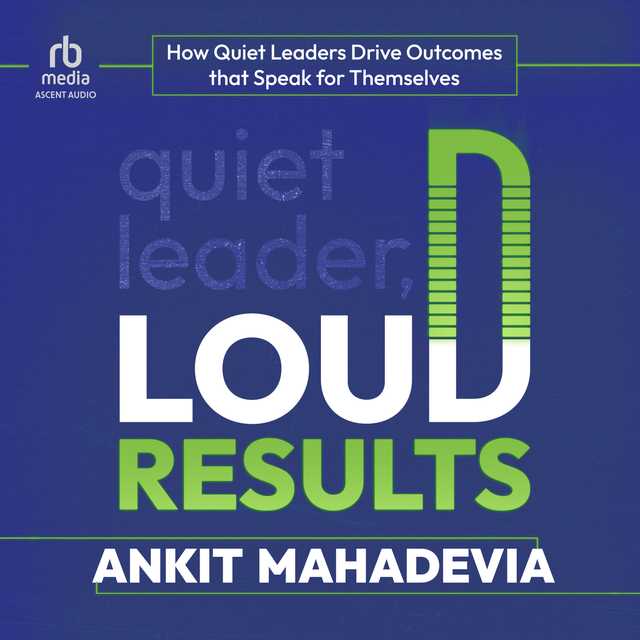 Quiet Leader, Loud Results