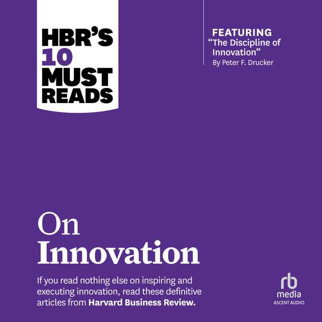 HBR’s 10 Must Reads on Innovation