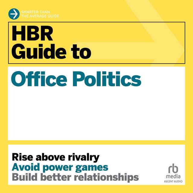 HBR Guide to Office Politics