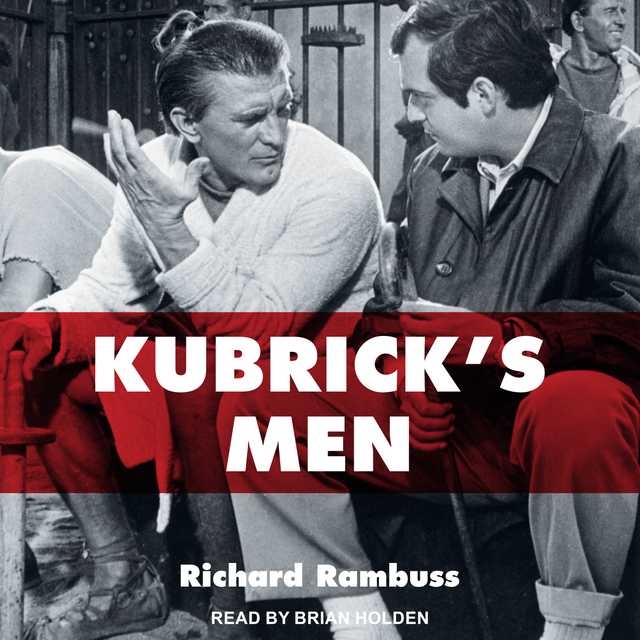 Kubrick’s Men