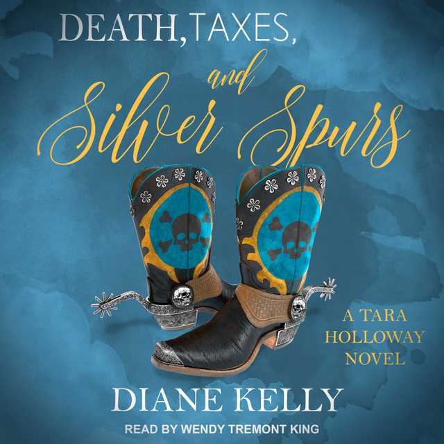 Death, Taxes, and Silver Spurs