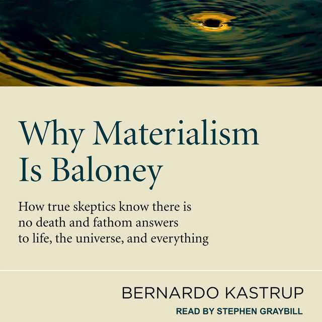 Why Materialism Is Baloney
