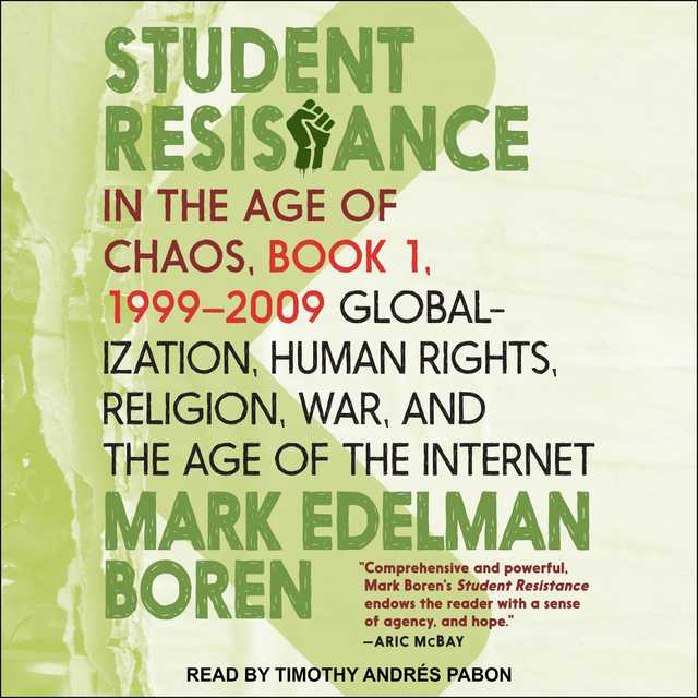 Student Resistance in the Age of Chaos Book 1, 1999 – 2009