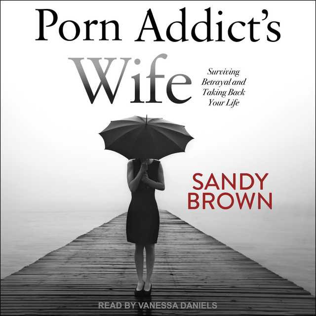 Porn Addict’s Wife