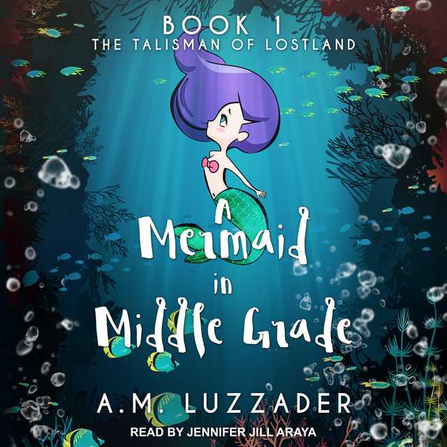 A Mermaid in Middle Grade Book 1