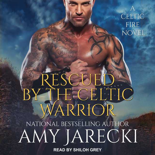 Rescued By The Celtic Warrior