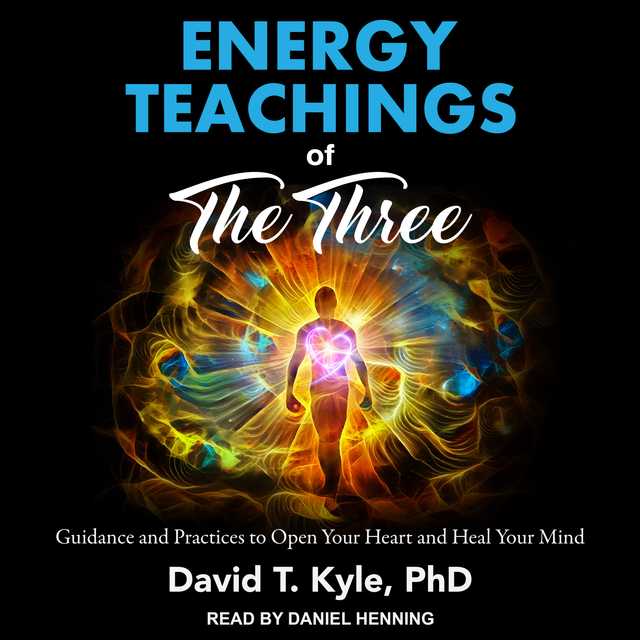 Energy Teachings of The Three