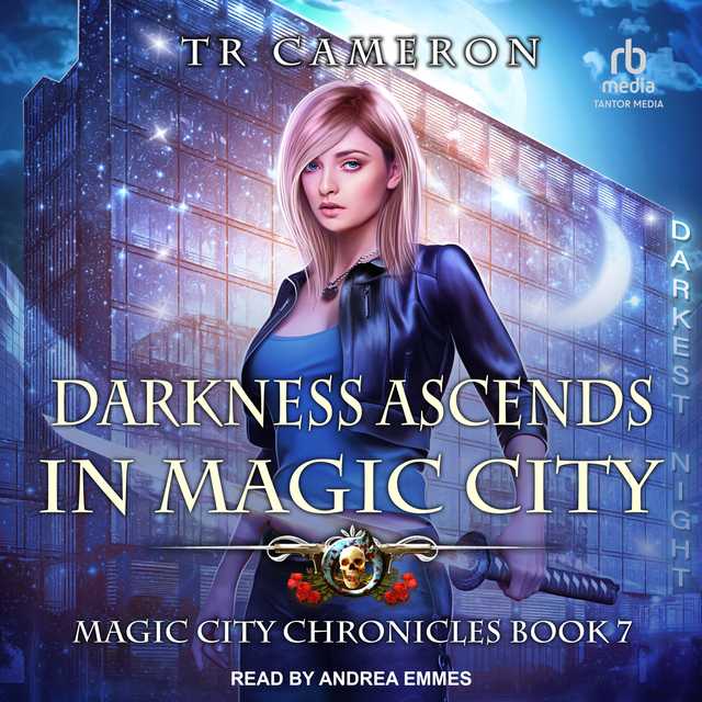 Darkness Ascends In Magic City Audiobook By T.R. Cameron