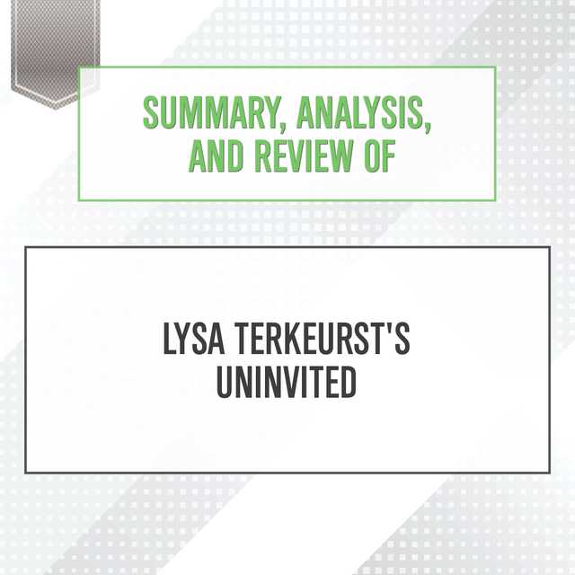 Summary, Analysis, and Review of Lysa TerKeurst’s Uninvited
