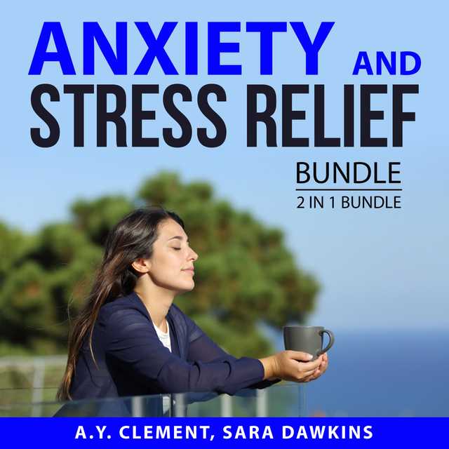 Anxiety and Stress Relief Bundle: 2 in 1 Bundle: The Acclaimed Guide to Stress and Hope and Help for Your Nerves