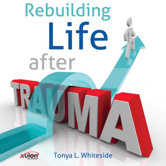 Rebuilding Life After Trauma
