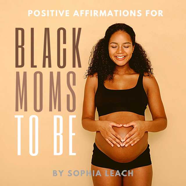 Positive Affirmations for Black Moms to Be