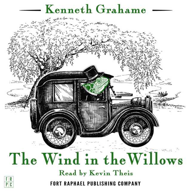 The Wind in the Willows – Unabridged