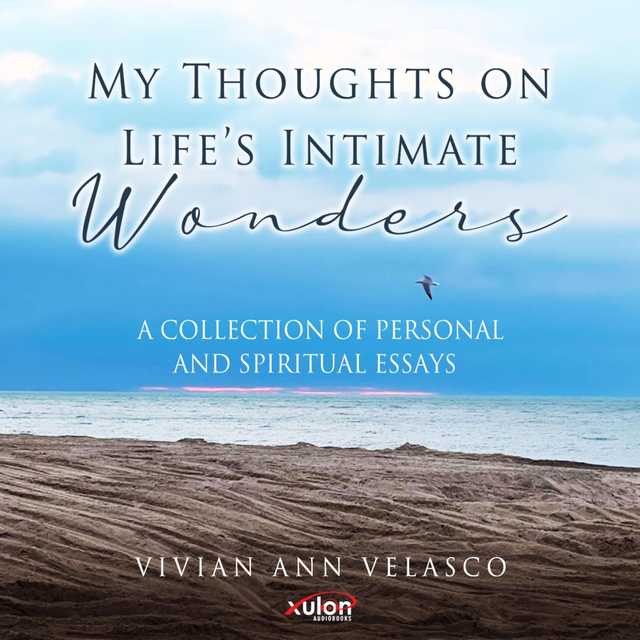 My Thoughts on Life’s Intimate Wonders