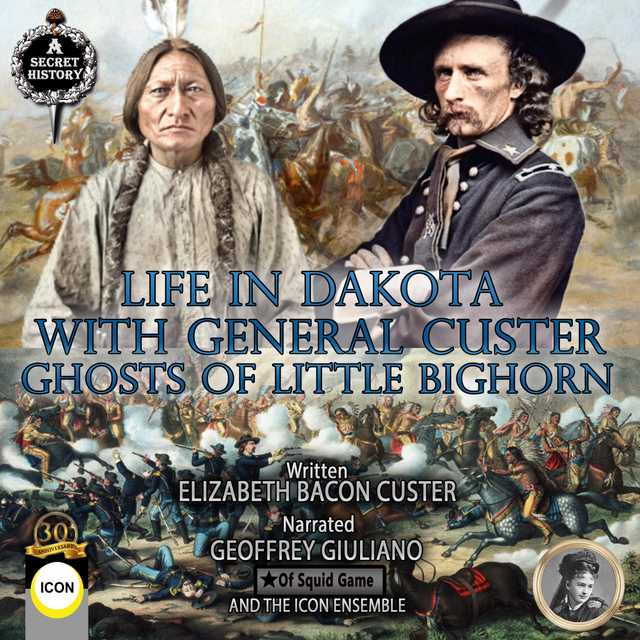 Life In Dakota With General Custer – Ghost Of Little Bighorn