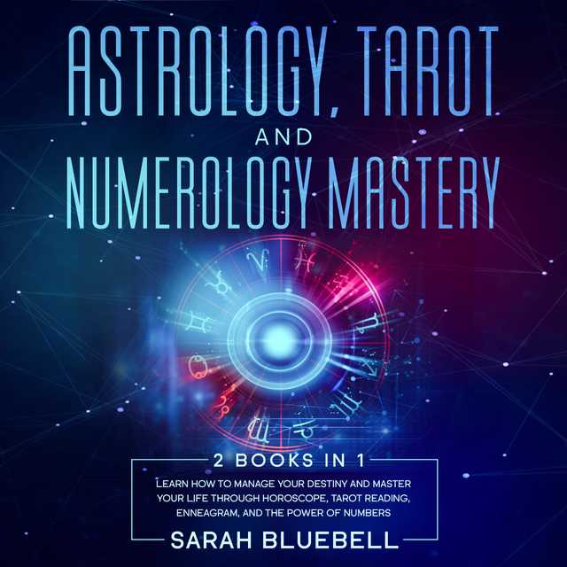 Astrology, Tarot, and Numerology Mastery